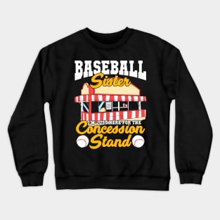 Funny Concession Stand Baseball Sister Gift Crewneck Sweatshirt